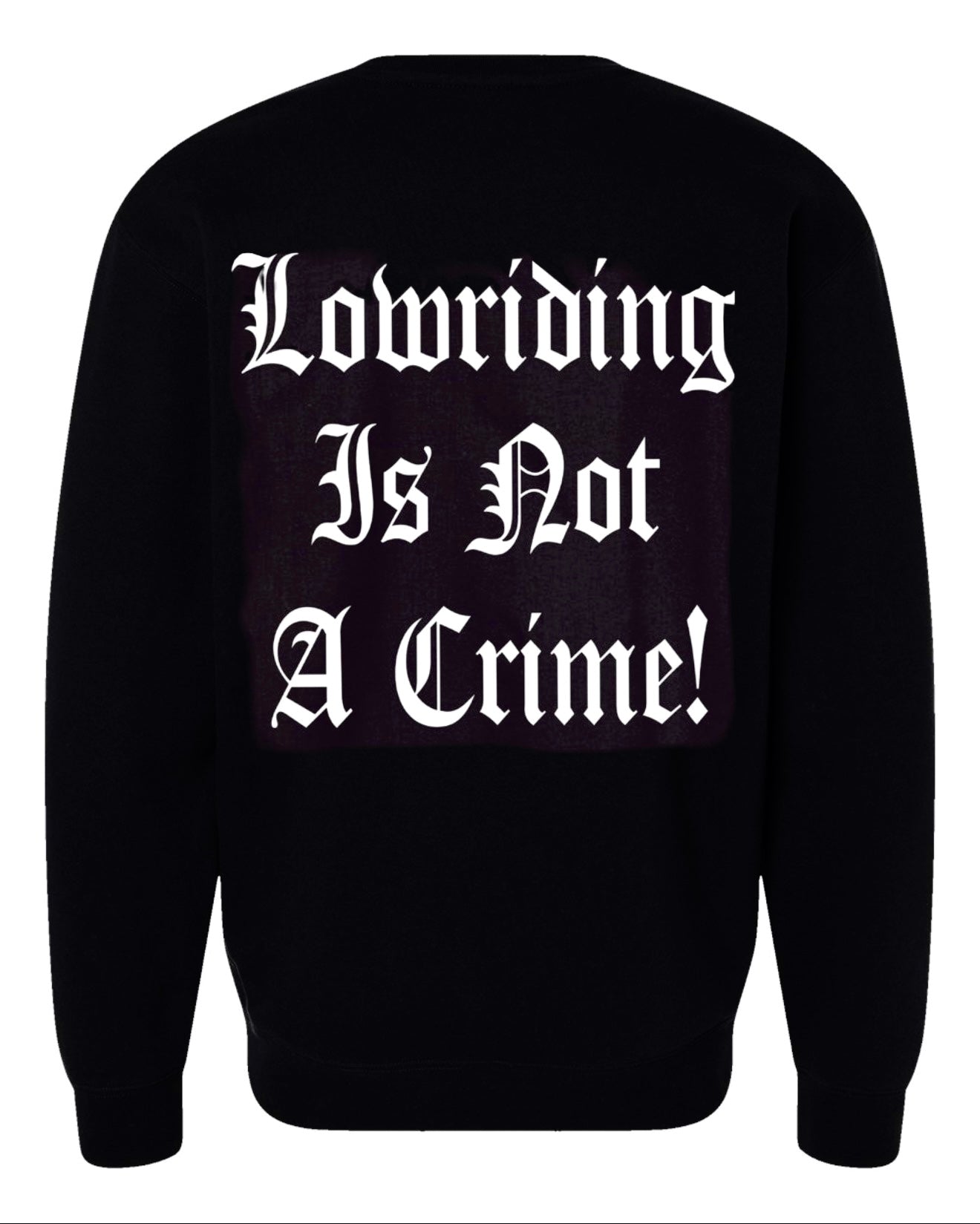 "Lowriding Is Not A Crime!" Heavyweight Crewneck Sweatshirt