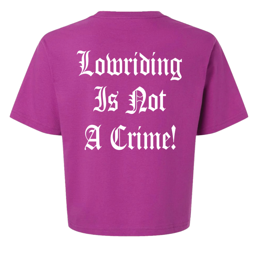 Womens "Lowriding Is Not A Crime!" Cropped Tee