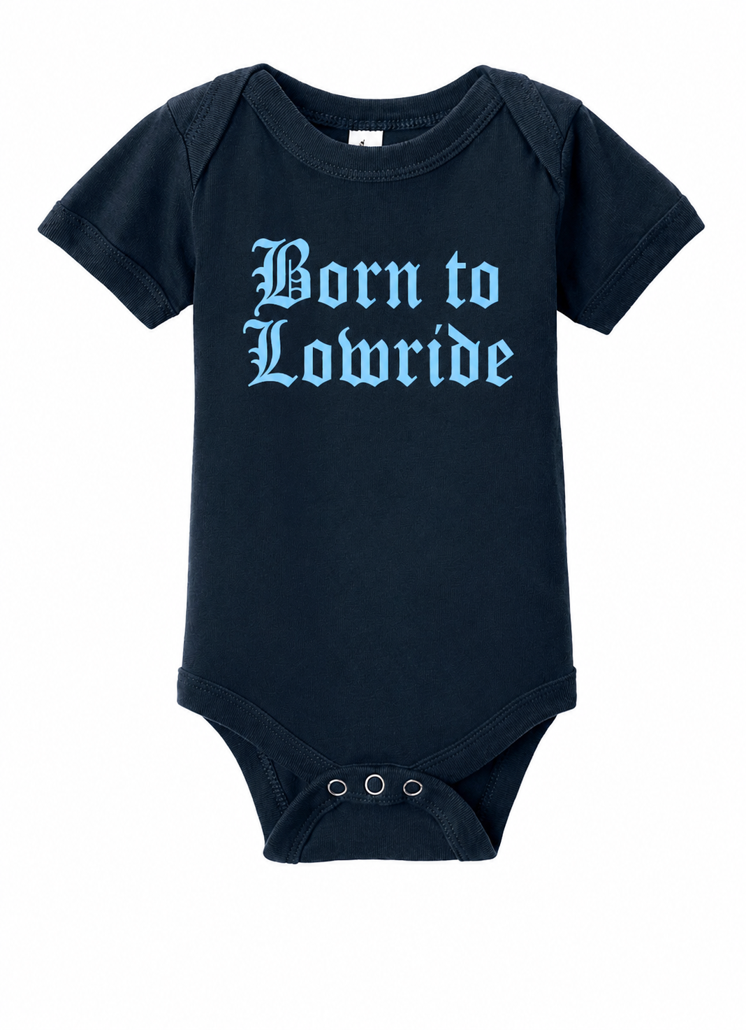 Born to Lowride- 12/18 Months Onesie